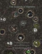 The Science of Marbles: Data & Graphs for Science Lab: Volume 2 di M. Schottenbauer edito da Createspace