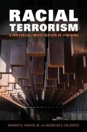 Racial Terrorism di Marouf A. Hasian Jr., Nicholas S. Paliewicz edito da University Press Of Mississippi