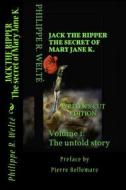 Jack the Ripper the Secret of Mary Jane K. di Philippe R. Welte edito da Createspace