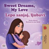 Sweet Dreams, My Love (English Serbian Bilingual Book for Kids  - Latin Alphabet) di Shelley Admont, Kidkiddos Books edito da KidKiddos Books Ltd.