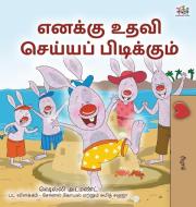 I Love to Help (Tamil Book for Kids) di Shelley Admont, Kidkiddos Books edito da KidKiddos Books Ltd.