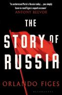 The Story Of Russia di Orlando Figes edito da Bloomsbury Publishing PLC