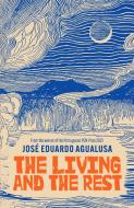The Living And The Rest di Jose Eduardo Agualusa edito da Quercus Publishing