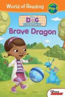 Doc McStuffins: Brave Dragon di Bill Scollon, Kent Redeker edito da LEVELED READERS
