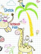 Sketch Notebook Kids: 8.5 X 11, 120 Unlined Blank Pages for Unguided Doodling, Drawing, Sketching & Writing di Dartan Creations edito da Createspace Independent Publishing Platform