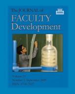 The Journal of Faculty Development: Volume 23, Number 3, September 2009 di Edward Neal, Dr Edward Neal edito da New Forums Press