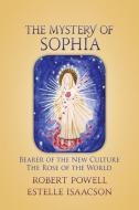 The Mystery of Sophia di Robert Powell, Estelle Isaacson edito da SteinerBooks, Inc