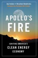 Apollo's Fire di Jay Inslee, Bracken Hendricks edito da Island Press