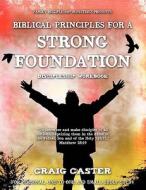 Biblical Principles For A Strong Foundation (young Men\'s Design) di Craig Caster edito da Lamp Post Inc