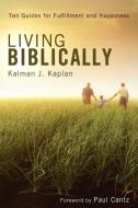 Living Biblically di Kalman J. Kaplan edito da Wipf & Stock Publishers