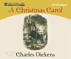 A Christmas Carol di Charles Dickens edito da Dreamscape Media
