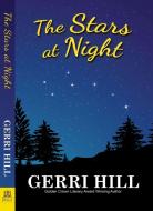 The Stars at Night di Gerri Hill edito da BELLA BOOKS
