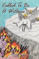 Called To Be A Witness di Pamela F. Quinn edito da Covenant Books