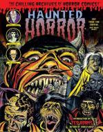 Haunted Horror Cry From The Coffin di Craig Yoe edito da Idea & Design Works