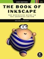 The Book Of Inkscape, 2nd Edition di Dmitry Kirsanov edito da No Starch Press