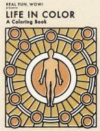 Life in Color: A Coloring Book di Daren Thomas Magee edito da LIGHTNING SOURCE INC