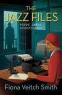 The Jazz Files di Fiona Veitch Smith edito da Lion Hudson Plc
