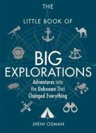 The Little Book of Big Explorations di Jheni Osman edito da Michael O'Mara