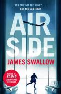 Airside di James Swallow edito da Welbeck Publishing Group