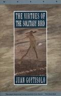 The Virtues of the Solitary Bird di Juan Goytisolo edito da SERPENTS TAIL