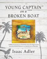 Young Captain on a Broken Boat di Isaac Adler edito da Zaccmedia