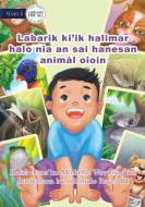 Animal Baby (Tetun edition) / Labarik ki'ik halimar halo nia an sai hanesan animál oioin di Michelle Worthington edito da Library for All