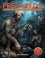 Prepared 2: Tombs & Dooms for 5th Edition di Jon Sawatsky edito da PAIZO
