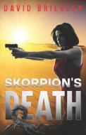 Skorpion's Death di David Brierley edito da BOOKBABY