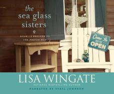 The Sea Glass Sisters: Prelude to the Prayer Box di Lisa Wingate edito da Dreamscape Media