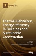 Thermal Behaviour, Energy Efficiency in Buildings and Sustainable Construction di PAULO SANTOS edito da MDPI AG