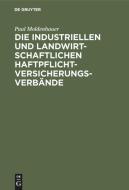 Die industriellen und landwirtschaftlichen Haftpflichtversicherungsverbände di Paul Moldenhauer edito da De Gruyter