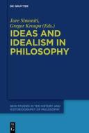 Ideas and Idealism in Philosophy edito da De Gruyter