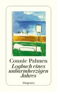 Logbuch eines unbarmherzigen Jahres di Connie Palmen edito da Diogenes Verlag AG