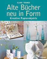 Alte Bücher neu in Form di Clare Youngs edito da Haupt Verlag AG