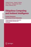 Ubiquitous Computing and Ambient Intelligence: Context-Awareness and Context-Driven Interaction edito da Springer International Publishing