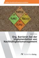 Org. Barrieren bei der Implementation von Nachhaltigkeitsmanagement di Susanne Kiener edito da AV Akademikerverlag