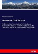 Geometrical Conic Sections di John Stuart Jackson edito da hansebooks