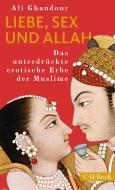 Liebe, Sex und Allah di Ali Ghandour edito da Beck C. H.