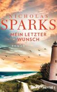 Mein letzter Wunsch di Nicholas Sparks edito da Heyne Verlag