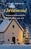 Christmond di Alfred Landmesser edito da Rosenheimer Verlagshaus