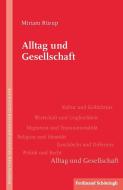 Alltag und Gesellschaft di Miriam Rürup edito da Schoeningh Ferdinand GmbH