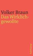 Das Wirklichgewollte di Volker Braun edito da Suhrkamp Verlag AG