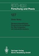Sensorunterstütztes Programmierverfahren für das Entgraten mit Industrierobotern di Dieter Boley edito da Springer Berlin Heidelberg