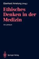 Ethisches Denken in der Medizin edito da Springer Berlin Heidelberg