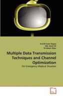 Multiple Data Transmission Techniques and Channel Optimization di A. K. M Fazlul Haque, Md. Hanif Ali, M Adnan Kiber edito da VDM Verlag Dr. Müller e.K.