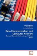 Data Communication and Computer Network di Subhendu Mondal, Rishu Nargass, Krishnendu Mondal edito da VDM Verlag