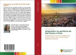 Imigrantes na periferia de São Paulo e Paris di Maria Amélia Araujo edito da Novas Edições Acadêmicas