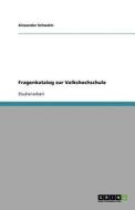 Fragenkatalog zur Volkshochschule di Alexander Schwalm edito da GRIN Verlag