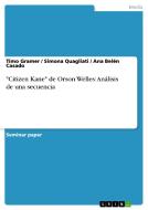 "citizen Kane" De Orson Welles di Timo Gramer, Simona Quagliati, Ana Belen Casado edito da Grin Verlag Gmbh