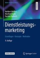 Dienstleistungsmarketing di Heribert Meffert, Manfred Bruhn, Karsten Hadwich edito da Springer-Verlag GmbH
